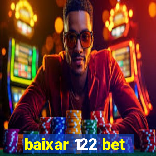 baixar 122 bet